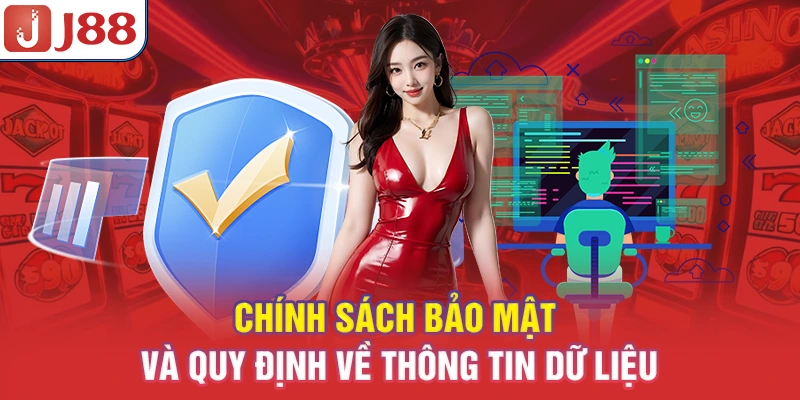 Chính sách bảo mật và quy định về thông tin dữ liệu