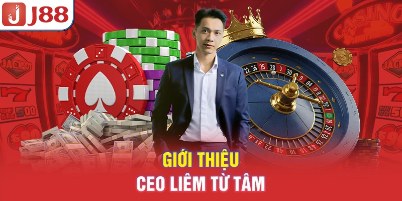 Giới thiệu CEO Liêm Từ Tâm